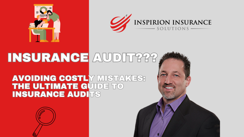 Avoiding Costly Mistakes: The Ultimate Guide to Insurance Audits